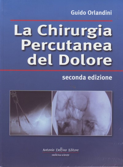 LA CHIRURGIA PERCUTANEA DEL DOLORE 2ª ed.